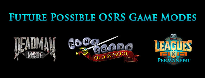 Future Possible OSRS Game Modes